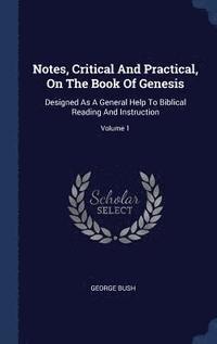 Notes, Critical And Practical, On The Book Of Genesis (inbunden)