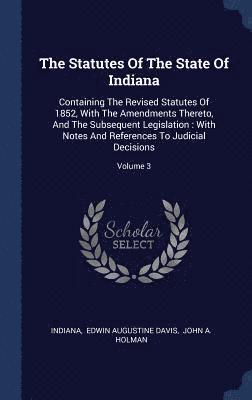 The Statutes Of The State Of Indiana (inbunden)