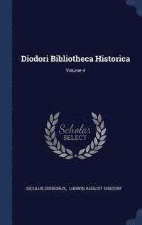 Diodori Bibliotheca Historica; Volume 4 (inbunden)