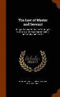 The Law of Master and Servant (inbunden)