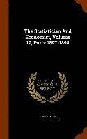 The Statistician And Economist, Volume 19, Parts 1897-1898 (inbunden)