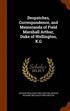 Despatches, Correspondence, and Memoranda of Field Marshall Arthur, Duke of Wellington, K.G