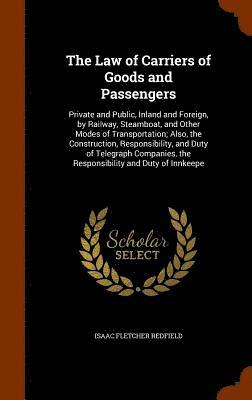 The Law of Carriers of Goods and Passengers (inbunden)