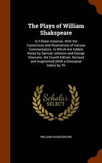 The Plays of William Shakspeare (inbunden)