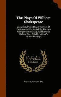 The Plays Of William Shakspeare (inbunden)
