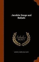 Jacobite Songs and Ballads (inbunden)