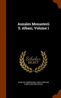 Annales Monasterii S. Albani, Volume 1 (inbunden)