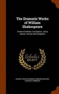 The Dramatic Works of William Shakespeare (inbunden)