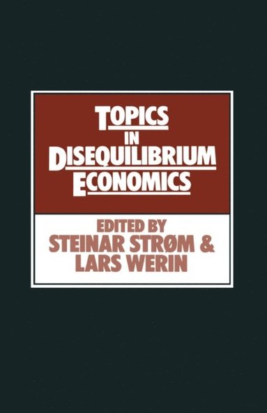 Topics in Disequilibrium Economics (häftad)