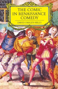 The Comic in Renaissance Comedy (hftad)