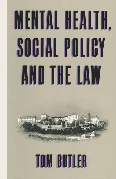 Mental Health, Social Policy and the Law (inbunden)