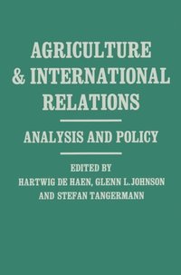 Agriculture and Internationl Relations (e-bok)