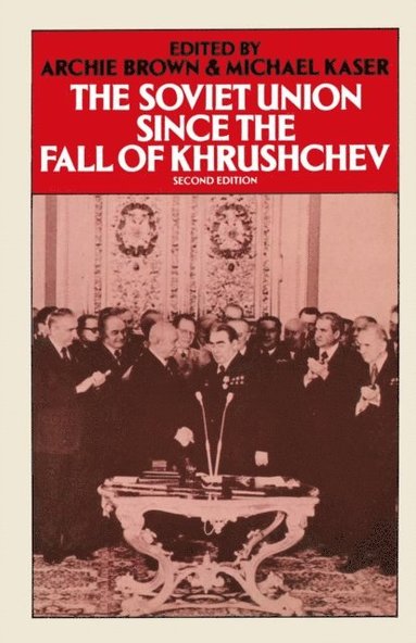 Soviet Union Since the Fall of Khrushchev (e-bok)