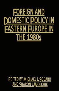 Foreign and Domestic Policy in Eastern Europe in the 1980s (hftad)