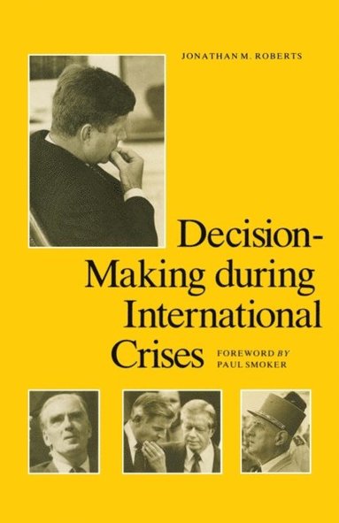 Decision-Making during International Crises (inbunden)