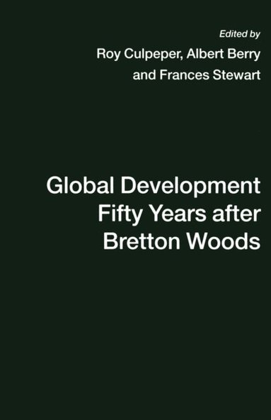 Global Development Fifty Years after Bretton Woods (hftad)
