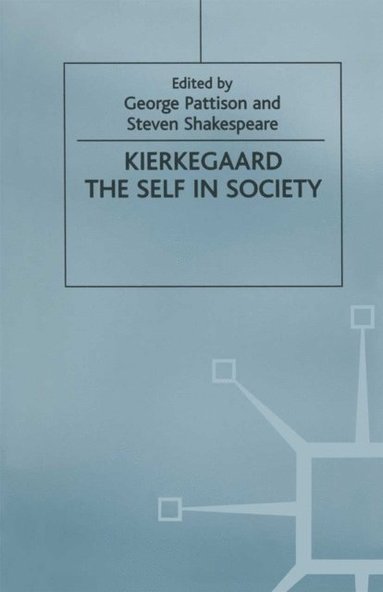 Kierkegaard: The Self in Society (häftad)