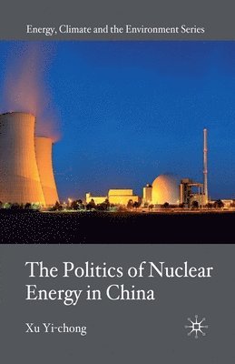 The Politics of Nuclear Energy in China (hftad)