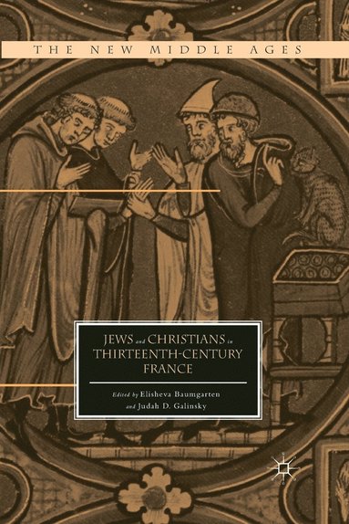 Jews and Christians in Thirteenth-Century France (hftad)