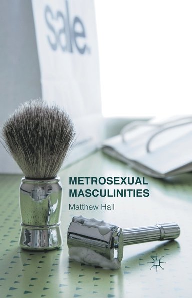 Metrosexual Masculinities (häftad)