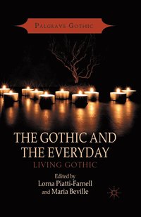 The Gothic and the Everyday (häftad)