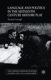 Language and Politics in the Sixteenth-Century History Play (hftad)