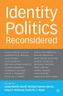 Identity Politics Reconsidered
