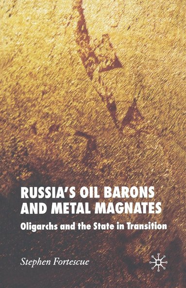 Russia's Oil Barons and Metal Magnates (hftad)