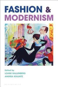Fashion and Modernism (inbunden)