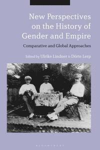 New Perspectives on the History of Gender and Empire (inbunden)