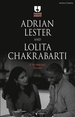 Adrian Lester and Lolita Chakrabarti: A Working Diary (häftad)