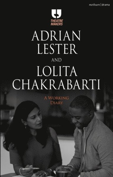 Adrian Lester and Lolita Chakrabarti: A Working Diary (häftad)