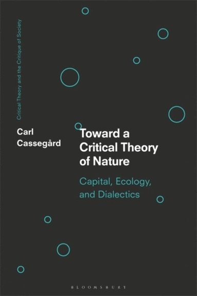 Toward a Critical Theory of Nature (inbunden)