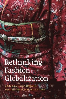 Rethinking Fashion Globalization (häftad)