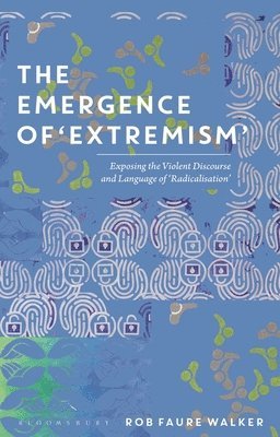 The Emergence of 'Extremism' (inbunden)