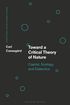 Toward a Critical Theory of Nature