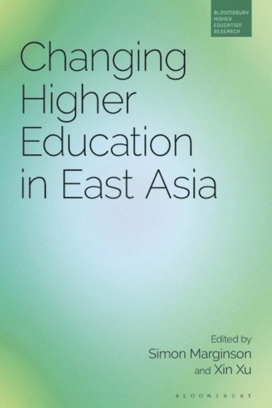 Changing Higher Education in East Asia (e-bok)