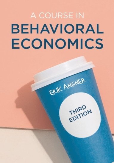 Course in Behavioral Economics (inbunden)