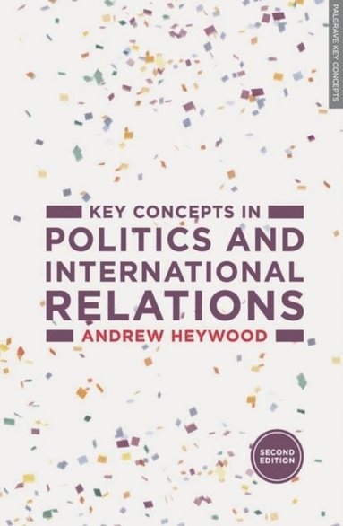 Key Concepts in Politics and International Relations (inbunden)