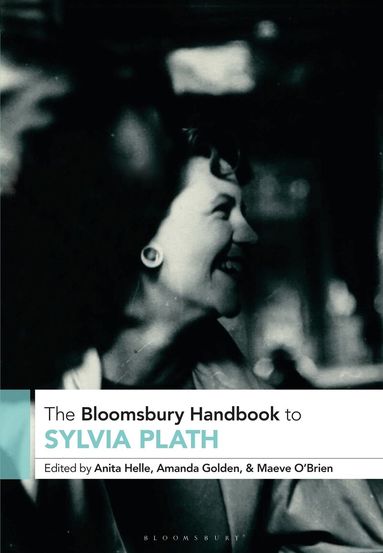 Bloomsbury Handbook to Sylvia Plath (h�ftad)