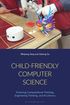 Child-Friendly Computer Science