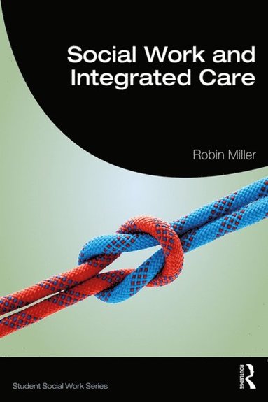 Social Work and Integrated Care (e-bok)