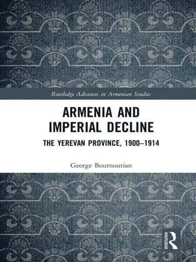 Armenia and Imperial Decline (e-bok)
