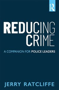 Reducing Crime (e-bok)