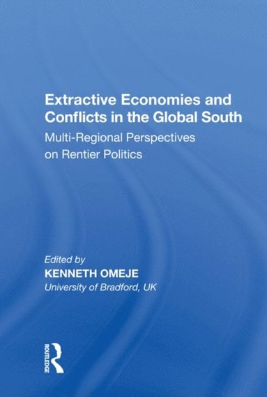 Extractive Economies and Conflicts in the Global South (e-bok)