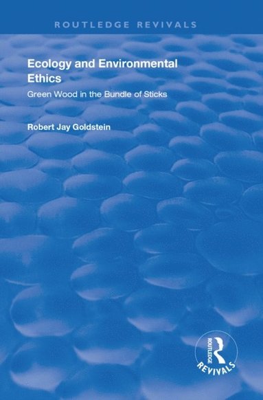 Ecology and Environmental Ethics (e-bok)