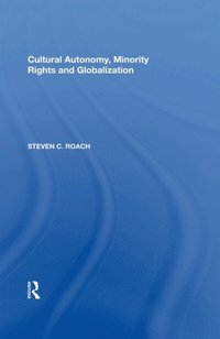 Cultural Autonomy, Minority Rights and Globalization (e-bok)