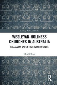 Wesleyan-Holiness Churches in Australia (e-bok)
