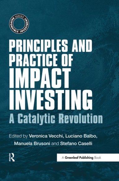 Principles and Practice of Impact Investing (inbunden)