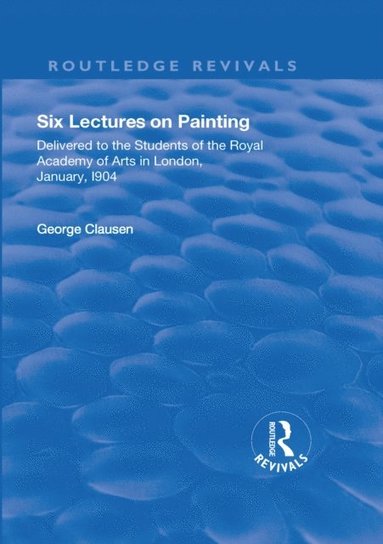 Revival: Six Lectures on Painting (1904) (e-bok)